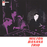 Milton Banana Trio WPbg